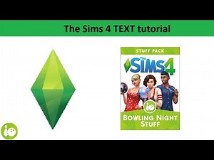 The Sims 4 Text Tutorial: Bowling Night stuff pack