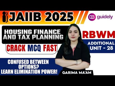 JAIIB RBWM Online Class | Additional Unit 28 | Housing Finance and Tax Planning | By Garima Ma'am