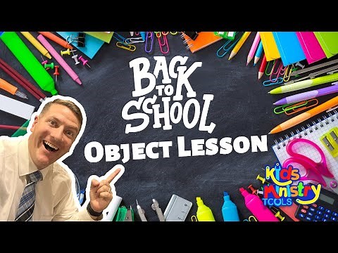Back to School Object lesson for Sunday school.
