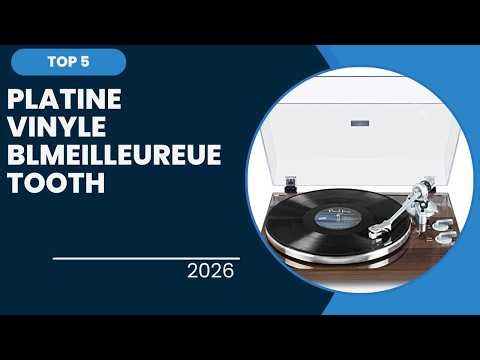 TOP 5 Platine Vinyle BlMeilleureuetooth 2026 - Les 5 Platine Vinyle Bluetooth Modèles