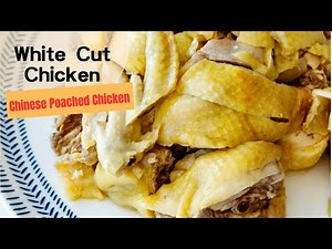 White Cut Chicken – Chinese Poached Chicken