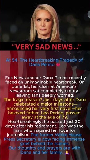 At 54, The Heartbreaking Tragedy of Dana Perino 💔