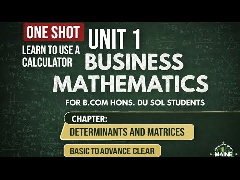 DU SOL Business Mathematics Unit 1|Determinant and matrices| BCom BCom(Hons)/BMS ONE SHOT