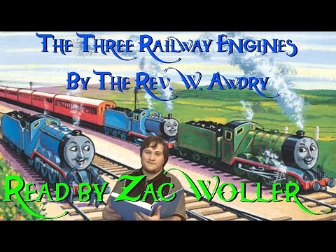 The Railway Series: Book 1: The Three Railway Engines by The Rev. W. Awdry - Read by Zac Woller