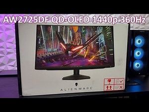 Alienware AW2725DF QD-OLED 360Hz Gaming Monitor - Unboxing & First Impressions!!