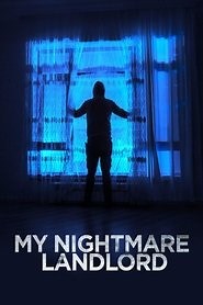 My Nightmare Landlord (2020) - AZ Movies
