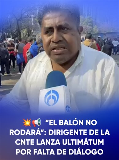 🗣️Gervacio Hernández, dirigente de la CNTE en Guerrero, lanzó una advertencia: si en las próximas 72 horas no se reanuda la mesa de diálogo con la presidenta Sheinbaum para discutir la abrogación de la ley del ISSSTE, el “balón no rodará” en el próximo Mundial. ⚽🚫 📹: Ulises Soriano #tiktokinforma #tiktokmehizover #CNTE #Zócalo #CDMX #protestas