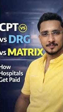 CPT, DRG, Matrix – What’s the Difference? | Medical Billing Foundation