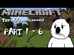 Minecraft for noobs (Cartoon) - Compilation 1 - 6