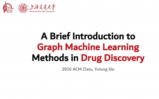 谢雨桐-A Brief Introduction to Graph Machine Learning Methods in Drug Discovery