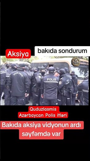 Aksiyada görüntülər.Xalq haqqlarını tələb etmək isdəyir.Polsilər isə dişlərini ağardaraq qorxudur.