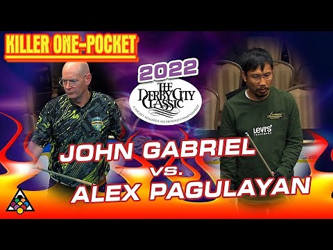 ONE-POCKET: ALEX PAGULAYAN VS JOHN GABRIEL - 2022 DERBY CITY CLASSIC