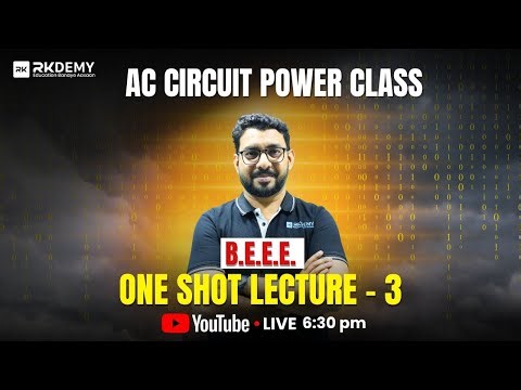 AC Circuits One Shot Lecture – 3 | BEEE | AJIT SIR LIVE 6:30 PM | 1st Year Engineering
