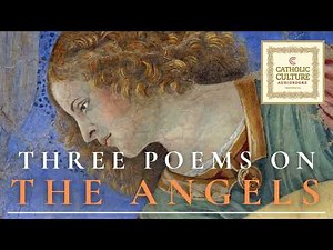 St. John Henry Newman - Three Poems on the Angels | Catholic Culture Audiobooks