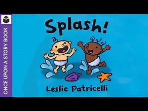 Splash Leslie Patricelli Read Aloud Book Reading for Kids