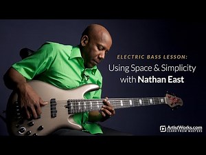 Electric Bass Lesson: Using Space & Simplicity with @NathanEastMusic || ArtistWorks