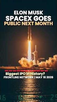 Elon Musk's SpaceX Is Going Public — And It Could Be the Biggest Stock Launch in History 🚨