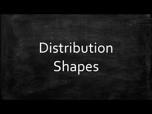 Distribution Shapes