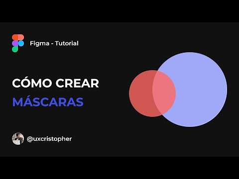 Figma Tutorial - Cómo crear máscaras