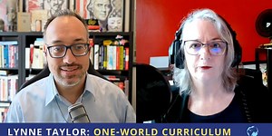 Lynne Taylor: One-World Curriculum & Citizenship for a One-World Order