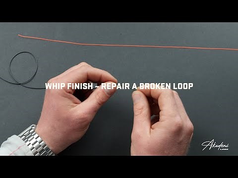 Repair a broken loop ~ Whip finish