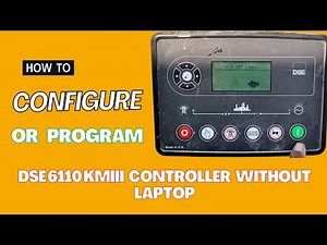 How To Configure Or Program DSE 6110 KMIII Controller || Without Laptop