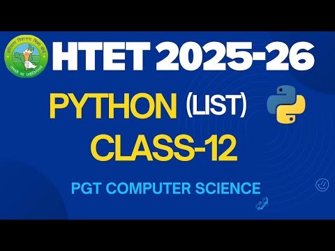 Python List Class 12 | HTET 2025-26 | PGT Computer Science | Complete Explanation