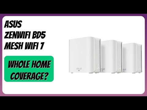 REVIEW (2026): ASUS ZenWiFi BD5 Mesh WiFi 7. Features