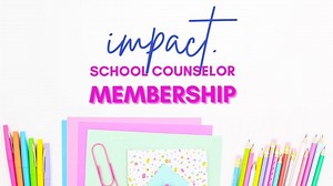 IMPACT School Counselor Membership