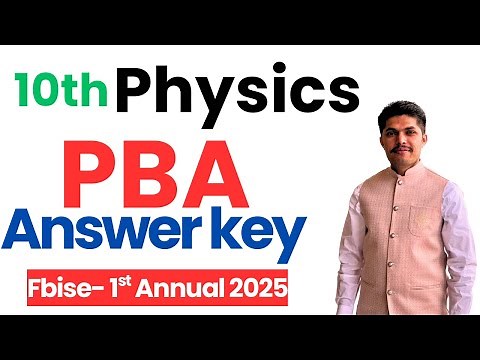 10th Physics PBA Solution Fbise Exam 2025