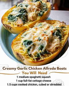 Creamy Garlic Chicken Alfredo Spaghetti Squash Boats These spaghetti squash boats are a family favorite at our house! They’re creamy and comforting, filled with tender chicken and fresh spinach, all wrapped in a delicious cottage cheese Alfredo sauce. My kids love digging into these fun boats, and I love that they’re healthy and satisfying! Ingredients: 1 medium spaghetti squash, halved and seeds removed 1 tbsp olive oil Sauce: 1 cup full-fat cottage cheese 1/4 cup grated Parmesan cheese 1/4 cup