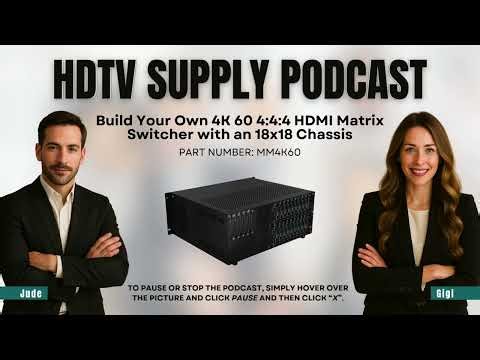 Build Your Own 4K 60 4:4:4 HDMI Matrix Switcher with an 18x18 Chassis