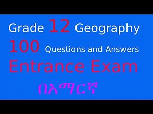 Grade 12 Geography Model 1 Questions & Answers | Ethiopian Entrance Exam Preparation (Full Guide)