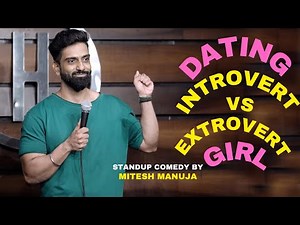Dating Introvert Vs Extrovert Girl | Standup Comedy By Mitesh Manuja
