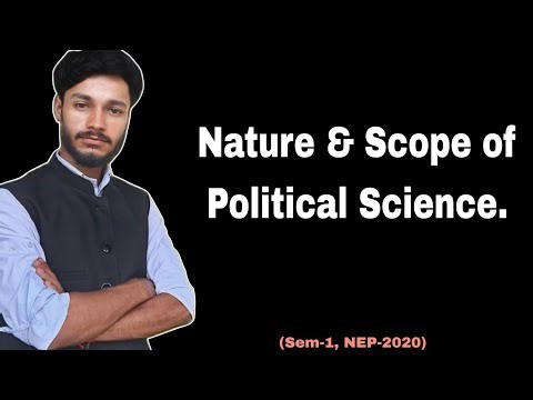 Nature & Scope of Political Science