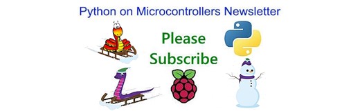 The Python on Microcontrollers Newsletter: subscribe for free