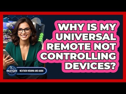 Why Is My Universal Remote Not Controlling Devices?
