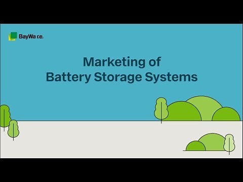 BESS - How does the marketing of Battery Energy Storage Systems work?