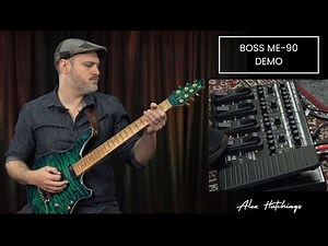 BOSS ME-90 Demo by Alex Hutchings