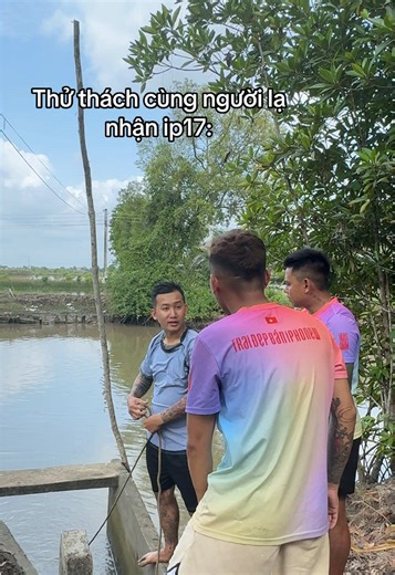 Thử thách cùng người lạ nhận ip17 hấp dẫn
