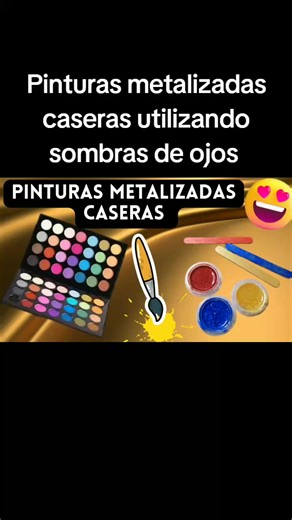 Crear Pinturas Metalizadas Caseras con Sombras de Ojos | Tutorial Creativo