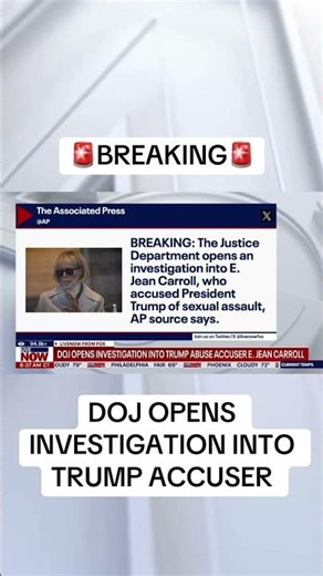 DOJ opens investigation into Trump accuser E. Jean Carroll