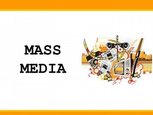 MASS MEDIA - SlideServe