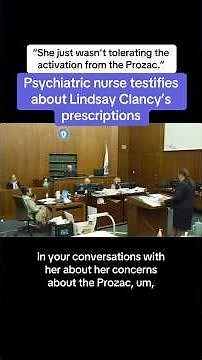 Psychiatric Nurse Testifies About Lindsay Clancy’s Prescriptions