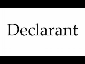 How to Pronounce Declarant