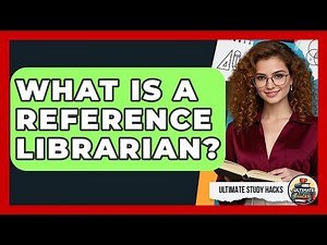What Is A Reference Librarian? - Ultimate Study Hacks