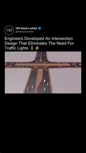 TRF BLACK N WHITE on Instagram: "Cities Could Soon Eliminate Traffic Lights Altogether, Thanks To A Smart Intersection System That Keeps Cars Moving Without Ever Stopping 🚗💡 Instead of forcing vehicles to halt and restart, this design uses precise timing and spacing to let cars glide through continuously, reducing congestion, cutting fuel waste, and improving overall safety. With synchronized entry and predictable flow, it’s built to work even better with autonomous and semi-autonomous vehicle