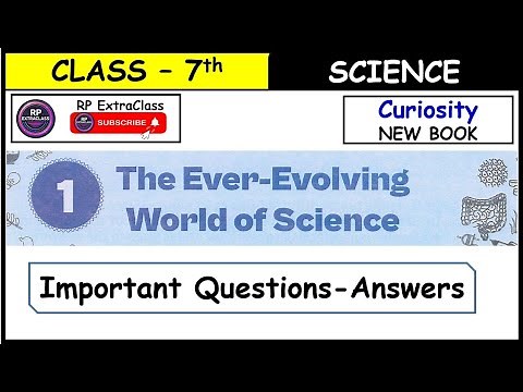 Class 7 Science Curiosity Chapter 1 The Ever-Evolving World of Science Important Questions-Answers