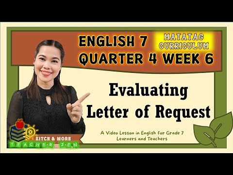Evaluating Letter of Request | English 7 | Quarter 4 | Week 6 | Matatag Curriculum