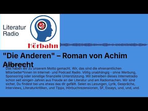 "Die Anderen" – Roman von Achim Albrecht | Literatur Radio Hörbahn